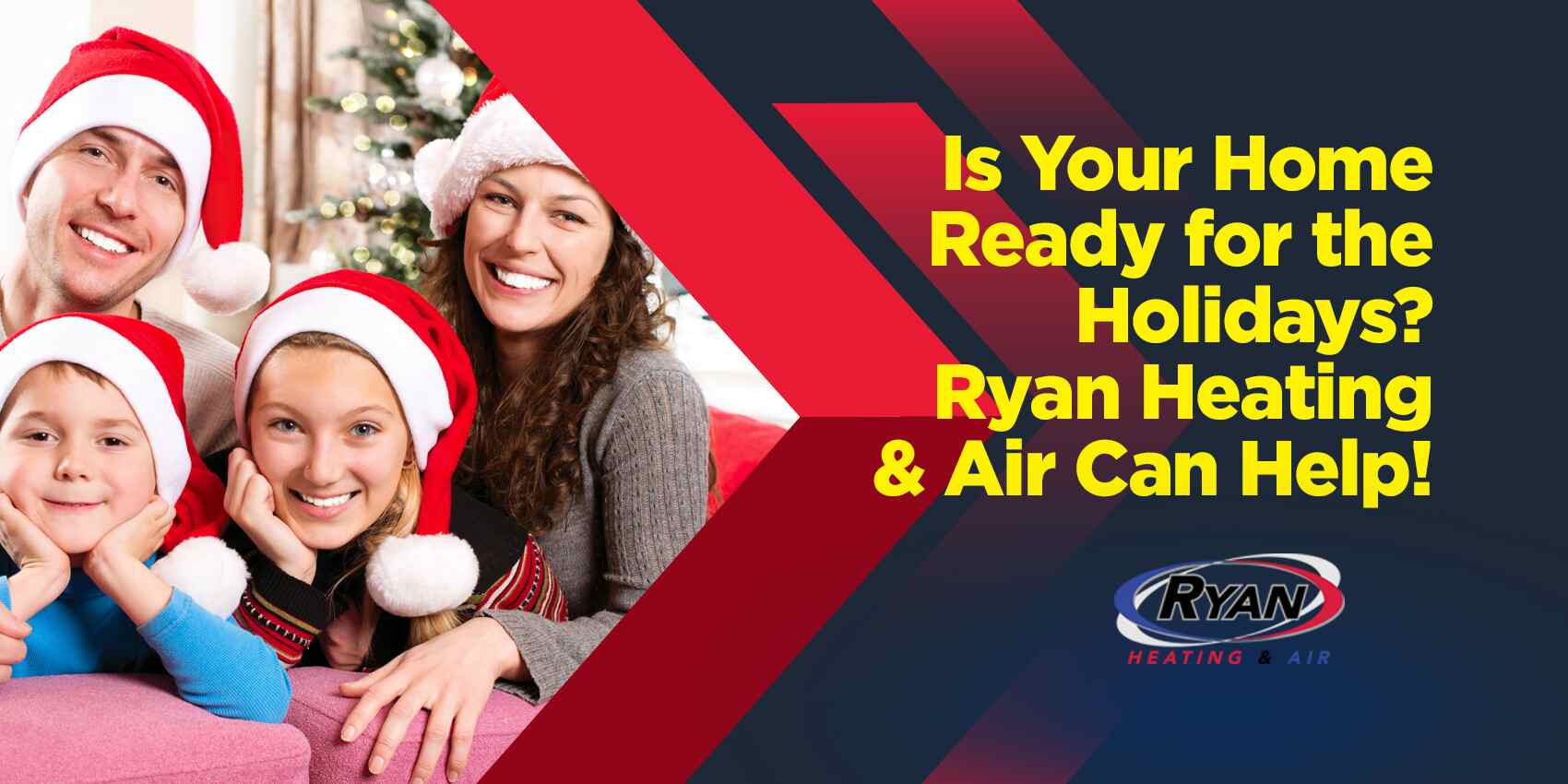 Is Your Home Ready for the Holidays? Ryan Heating & Air Can Help!
